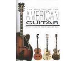 Imagen de archivo de The History of the American Guitar a la venta por ThriftBooks-Atlanta