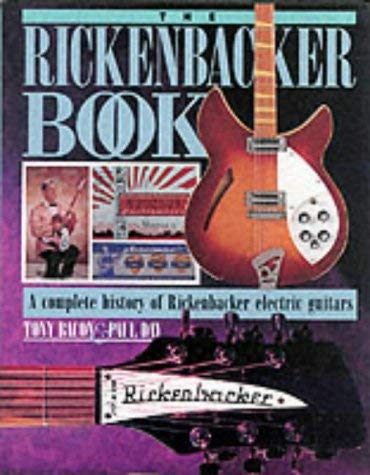 Beispielbild fr The Rickenbacker Book: A Complete History of Rickenbacker Guitars (Guitar Profile S.) zum Verkauf von WorldofBooks