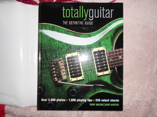 Beispielbild fr Totally Guitar: The Definitive Guide zum Verkauf von WorldofBooks