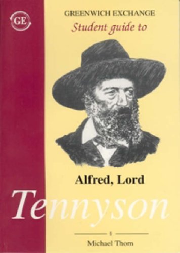 9781871551204: Student Guide to Alfred, Lord Tennyson (Greenwich Exchange Student Guides)