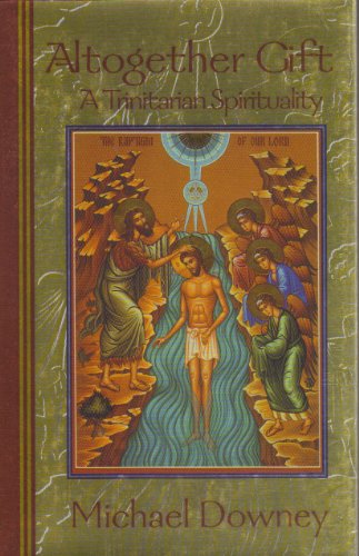 Stock image for Altogether Gift : A Trinitarian Spirituality for sale by ThriftBooks-Atlanta