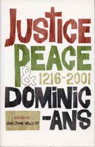 Stock image for Justice, Peace and Dominicans, 1216-2001 for sale by AwesomeBooks