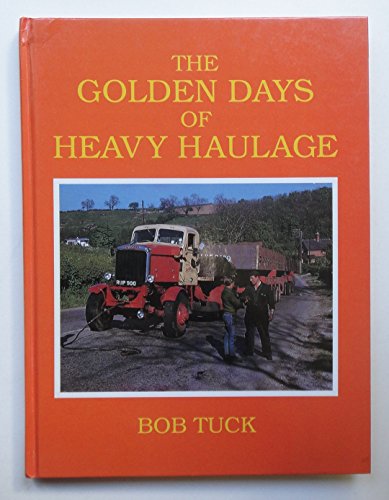 Imagen de archivo de The Golden Days of Heavy Haulage a la venta por WorldofBooks