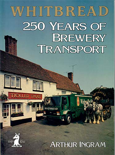 9781871565133: Whitbread: 250 Years of Brewery Transport
