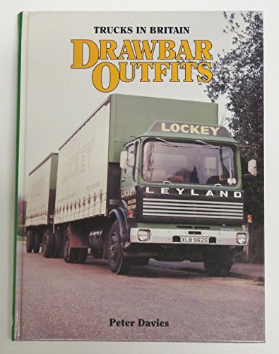 Imagen de archivo de Trucks in Britain: Drawbar Outfits a la venta por WorldofBooks