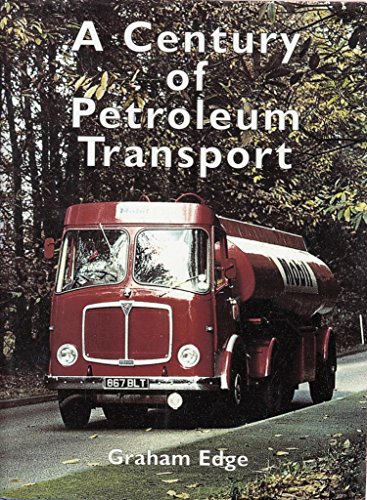 Imagen de archivo de A CENTURY OF PETROLEUM TRANSPORT a la venta por Amazing Book Company