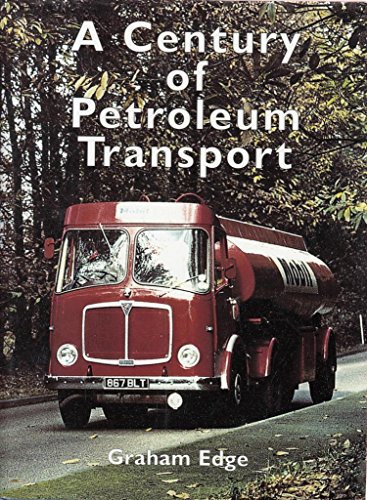 Stock image for A CENTURY OF PETROLEUM TRANSPORT for sale by Amazing Book Company