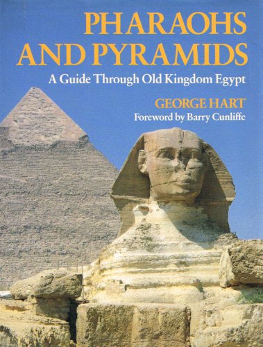 Beispielbild fr Pharaohs and Pyramids : Guide Through Old Kingdom Egypt zum Verkauf von Better World Books