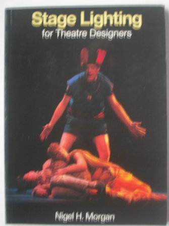 Stock image for Stage Lighting for Theatre Designers (Stage and costume) for sale by Reuseabook