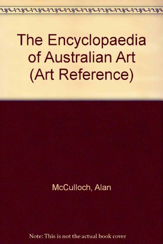 Stock image for The Encyclopaedia of Australian Art for sale by Anybook.com