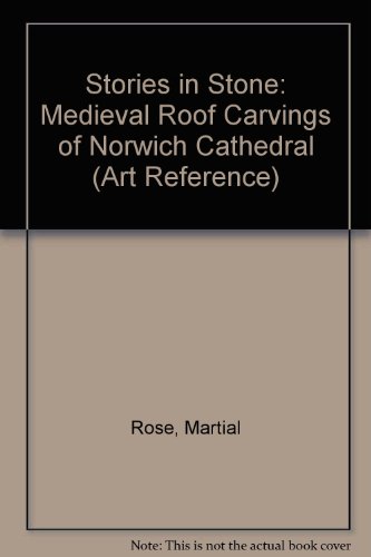 Beispielbild fr Stories in Stone: Medieval Roof Carvings of Norwich Cathedral (Art Reference) zum Verkauf von Caffrey Books