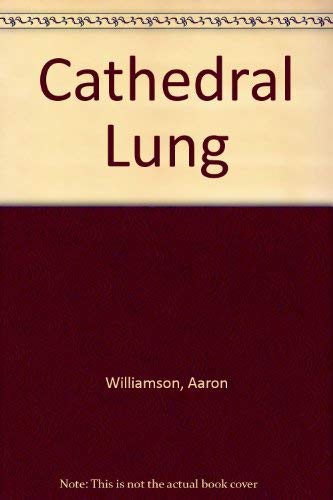Cathedral Lung (9781871592061) by Aaron Williamson