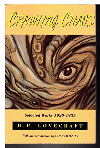 Beispielbild fr Crawling Chaos : Selected Works 1920-1935 zum Verkauf von Better World Books