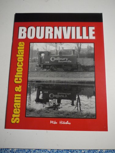 Stock image for Bournville: steam and Chocolate for sale by WorldofBooks