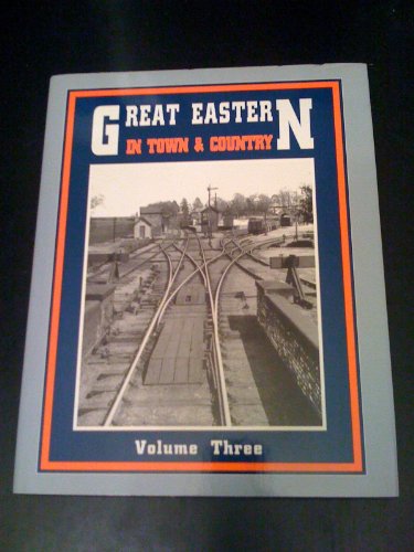 Beispielbild fr The Great Eastern in Town and Country: v.3 zum Verkauf von WorldofBooks