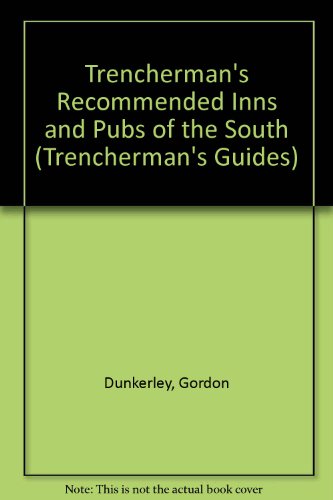 Stock image for Trencherman's Recommended Inns and Pubs of the South (Trencherman's Guides) for sale by AwesomeBooks