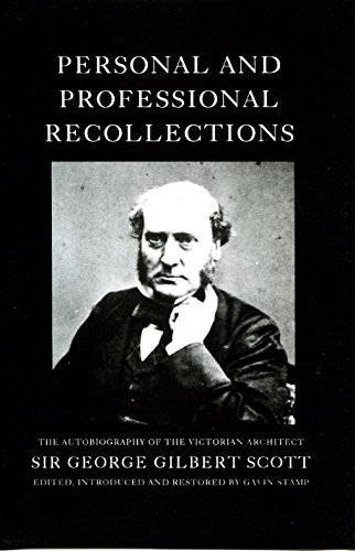 Beispielbild fr Personal and Professional Recollections of George Gilbert Scott zum Verkauf von Voltaire and Rousseau Bookshop