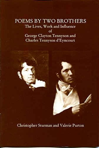 Beispielbild fr Poems by Two Brothers: The Lives, Work and Influence of George Clayton Tennyson and Charles Tennyson d'Eyncourt zum Verkauf von Anybook.com