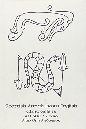 Scottish Annals from English Chroniclers, A.D.500 to 1286