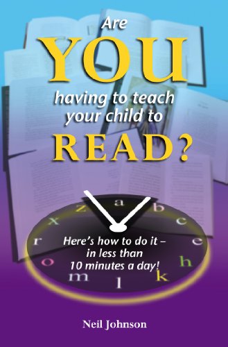 Beispielbild fr Are You Having to Teach Your Child to Read?: Here's How to Do it - in Less Than 10 Minutes a Day! zum Verkauf von WorldofBooks