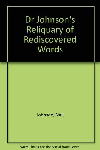 Dr Johnson's Reliquary of Rediscovered Words (9781871622348) by Unknown