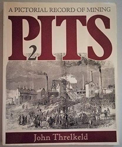 Stock image for Pits: Pictorial Record of Mining in Barnsley for sale by WorldofBooks