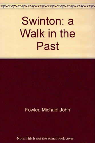 Beispielbild fr Swinton: a Walk in the Past zum Verkauf von WorldofBooks