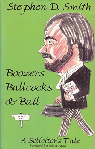 Beispielbild fr Boozers, Ballcocks and Bail: A Solicitor's Tale zum Verkauf von WorldofBooks