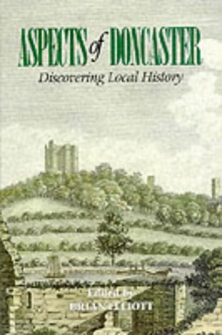 Beispielbild fr Aspects of Doncaster: Discovering Local History: v. 1 zum Verkauf von WorldofBooks