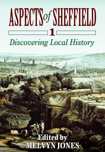 Beispielbild fr Aspects of Sheffield: Discovering Local History: v. 1 zum Verkauf von WorldofBooks