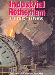 Beispielbild fr Industrial Rotherham in Pictures zum Verkauf von WorldofBooks