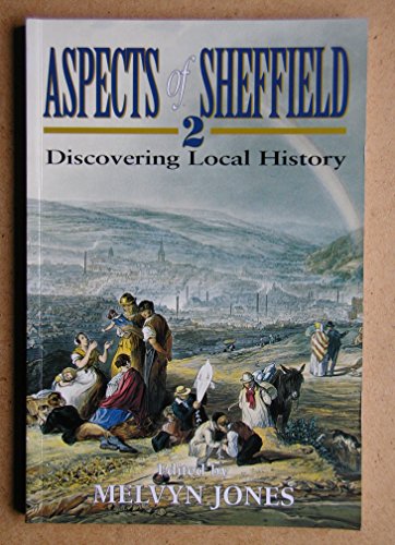 Beispielbild fr Aspects of Sheffield: Discovering Local History: v. 2 zum Verkauf von WorldofBooks