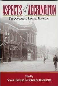 Imagen de archivo de Aspects of Accrington: Discovering Local History a la venta por WorldofBooks