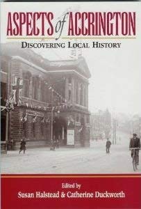 Stock image for Aspects of Accrington: Discovering Local History. for sale by Anthony Vickers Bookdealer PBFA