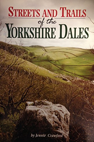 Imagen de archivo de Streets and Trails of the Yorkshire Dales a la venta por WorldofBooks