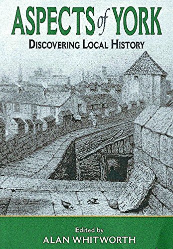 Stock image for Aspects of York: Discovering Local History. for sale by Anthony Vickers Bookdealer PBFA