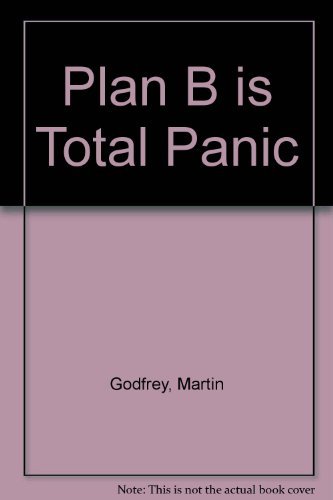 Plan B is Total Panic (9781871661101) by Martyn Godfrey