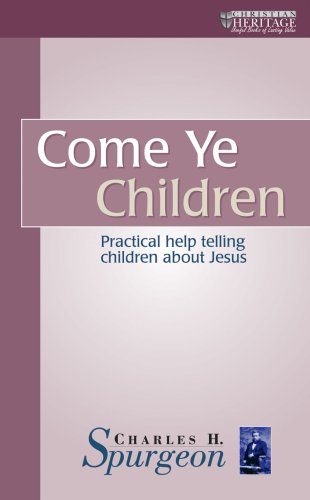 9781871676242: Come Ye Children (The Spurgeon Collection)