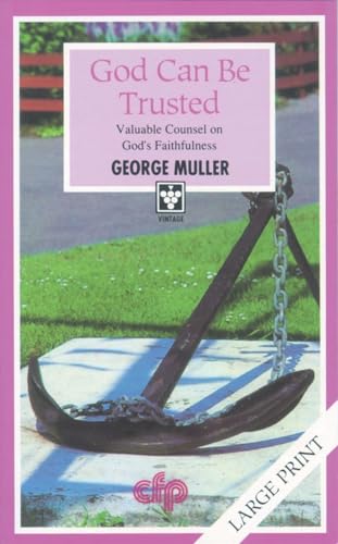 Beispielbild fr GOD CAN BE TRUSTED: Valuable counsel on God's faithfulness (Large Print Edition) zum Verkauf von WorldofBooks