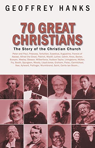 Stock image for 70 Great Christians : The Story of the Christian Church for sale by Better World Books