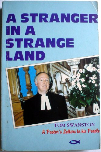 Beispielbild fr A stranger in a strange land: A pastor's letters to his people zum Verkauf von WorldofBooks