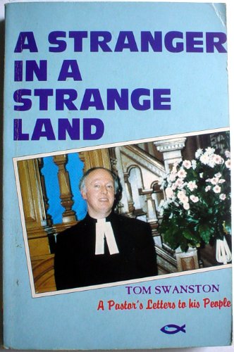 Imagen de archivo de A stranger in a strange land: A pastor's letters to his people a la venta por WorldofBooks