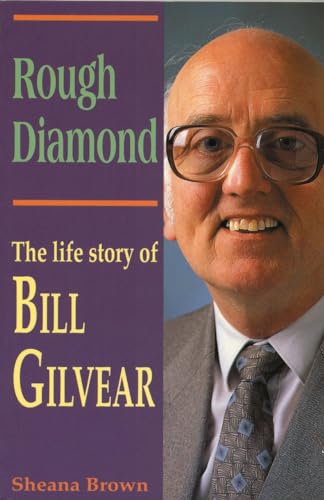 Imagen de archivo de ROUGH DIAMOND BILL GILVEAR: The Life Story of Bill Gilvear (Biography) a la venta por WorldofBooks