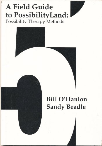 A Field Guide to PossibilityLand (9781871697704) by Bill O'Hanlon; Sandy Beadle