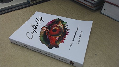 Beispielbild fr THE CARPER'S HIGH: A BOOK ABOUT CARP FISHING. By Ali Hamidi. zum Verkauf von Coch-y-Bonddu Books Ltd