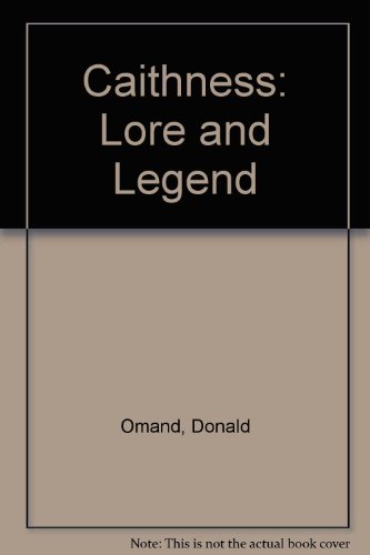 Caithness: Lore and Legend (9781871704167) by Donald Omand