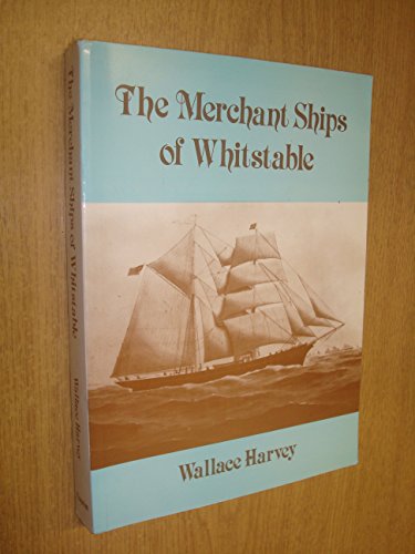 THE MERCHANT SHIPS OF WHITSTABLE