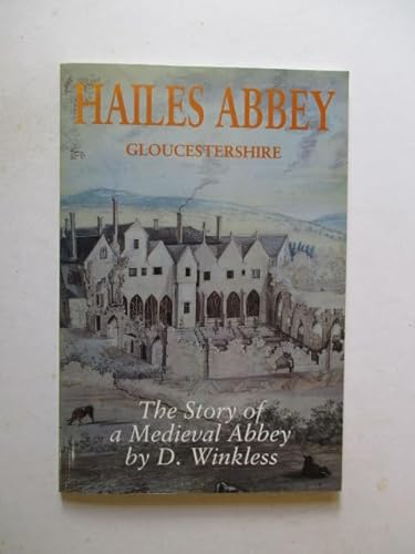 Beispielbild fr Hailes Abbey, Gloucestershire: The Story of a Medieval Abbey zum Verkauf von Books From California