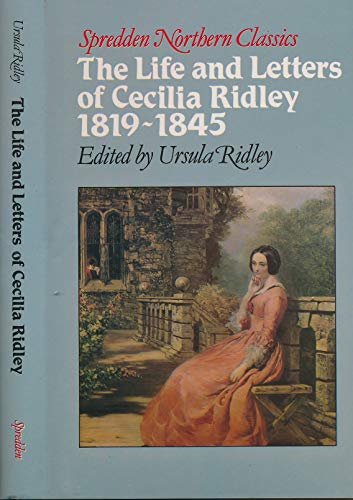 Beispielbild fr Cecilia: Life and Letters of Cecilia Ridley, 1819-45 (Northern classics) zum Verkauf von WorldofBooks