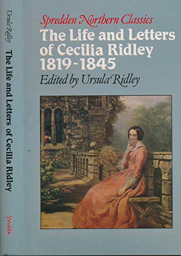 Stock image for Cecilia: Life and Letters of Cecilia Ridley, 1819-45 (Northern classics) for sale by WorldofBooks